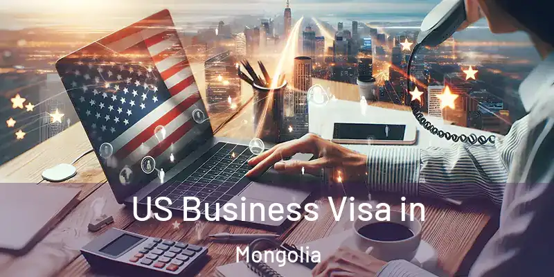  US Business Visa in Mongolia
