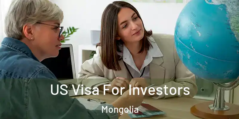  US Visa For Investors Mongolia